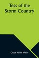 Tess of the Storm Country, White Grace Miller