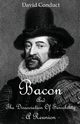 Bacon and The Dissociation Of Sensibility, Conduct David
