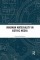Inhuman Materiality in Gothic Media, Stephanou Aspasia