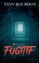 Fugitif, Bourdon Yann