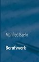 Berufswerk, Baehr Manfred