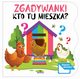 Zgadywanki Kto tu mieszka?, Campbell Katarzyna, Chmieliska Ewelina