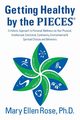 Getting Healthy by the Pieces, Rose Phd Mary Ellen