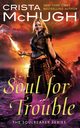 A Soul For Trouble, McHugh Crista