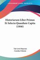 Historiarum Liber Primus Et Selecta Quaedum Capita (1846), Patavini Titi Livii