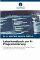 Laborhandbuch zur R-Programmierung, SHEELA Dr. G. AROCKIA SAHAYA