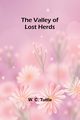 The valley of lost herds, C. Tuttle W.