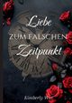 Liebe zum falschen Zeitpunkt, Witt Kimberly