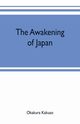 The awakening of Japan, Okakura Kakuzo