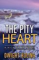 The Pity Heart, Holing Dwight