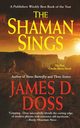 Shaman Sings, Doss James D
