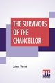 The Survivors Of The Chancellor, Verne Jules