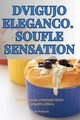 DVIGUJO ELEGANCO. SOUFLE SENSATION, Brigita Noskov