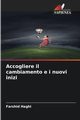 Accogliere il cambiamento e i nuovi inizi, Haghi Farshid