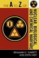 The A to Z of Nuclear, Biological and Chemical Warfare, Garrett Benjamin C.