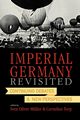 Imperial Germany Revisited, Muller Sven Oliver