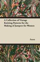 A Collection of Vintage Knitting Patterns for the Making of Jumpers for Women, Anon
