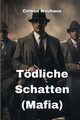 Tdliche Schatten (Mafia), Neuhaus Colson