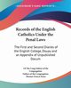 Records of the English Catholics Under the Penal Laws, 