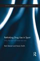 Rethinking Drug Use in Sport, Stewart Bob