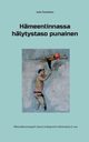 Hmeenlinnassa hlytystaso punainen, Tuominen Juha