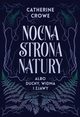 Nocna strona natury, Crowe Catherine