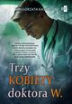 Trzy kobiety doktora W., Kasprzyk Magorzata