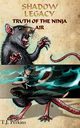 Truth of the Ninja - Air, Perkins T.J.