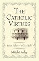 The Catholic Virtues, Finley Mitch