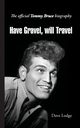 Have Gravel, Will Travel, Lodge Dave