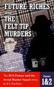 FUTURE RICHES and THE FELT TIP MURDERS, Faulkner B.L.