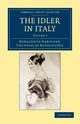 The Idler in Italy - Volume 2, Blessington Marguerite