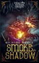 Smoke and Shadow, Fierce Richard