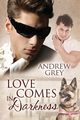 Love Comes in Darkness, Grey Andrew