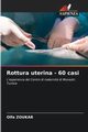 Rottura uterina - 60 casi, Zoukar Olfa