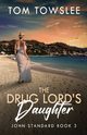 The Drug Lord's Daughter, Towslee Tom