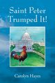 Saint Peter Trumped It!, Hayes Carolyn