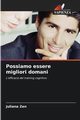 Possiamo essere migliori domani, Zen Juliana