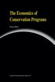 The Economics of Conservation Programs, Wirl Franz