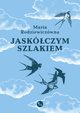 Jaskczym szlakiem, Rodziewiczwna Maria