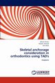 Skeletal anchorage consideration in orthodontics using TAD's, Ansari Akram