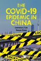 COVID-19 EPIDEMIC IN CHINA, THE, LAWRENCE J LAU & YANYAN XIONG