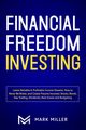 Financial Freedom Investing, Miller Mark