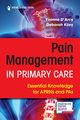Pain Management in Primary Care, D'Arcy Yvonne MS APN-C CNS FAANP