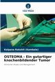 OSTEOMA - Ein gutartiger knochenbildender Tumor, Rakshit (Kambale) Kalpana