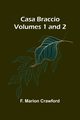 Casa Braccio (Volumes 1 and 2), Marion Crawford F.