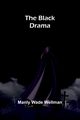 The Black Drama, Wellman Manly Wade