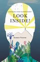 LOOKING FOR HAPPINESS? LOOK INSIDE!, Vezendi Alberto