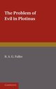 The Problem of Evil in Plotinus, Fuller B. A. G.