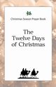 Christmas Season Prayer Book, Schroeder Daniel D